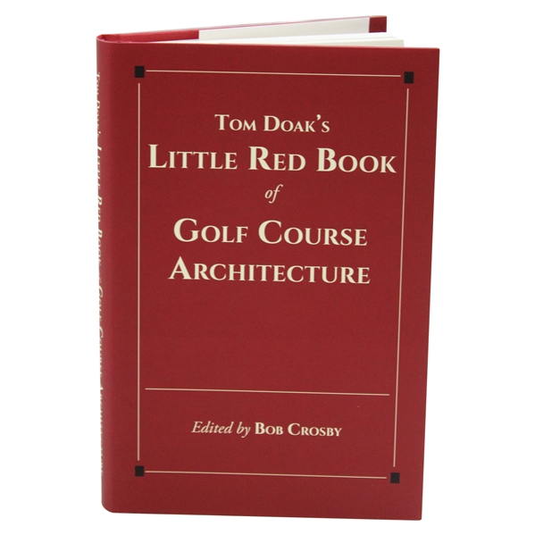 Tom Doak Signed 'Tom Doak's Little Red Book of Golf Course Architecture' JSA ALOA