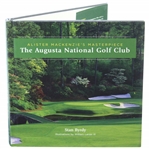 2005 Alister Mackenzie’s Masterpiece, The Augusta National Golf Club 1st Ed Book by Stan Byrdy