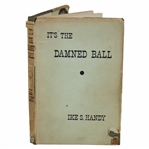 1951 It’s the Damned Ball 2nd Edition Book by Ike Handy Signed By Author