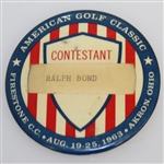 1963 American Golf Classic at Firestone CC Contestant Badge - Ralph Bond