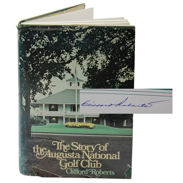 Clifford Roberts Signed 1976 The Story of the Augusta National Golf Club Book JSA ALOA