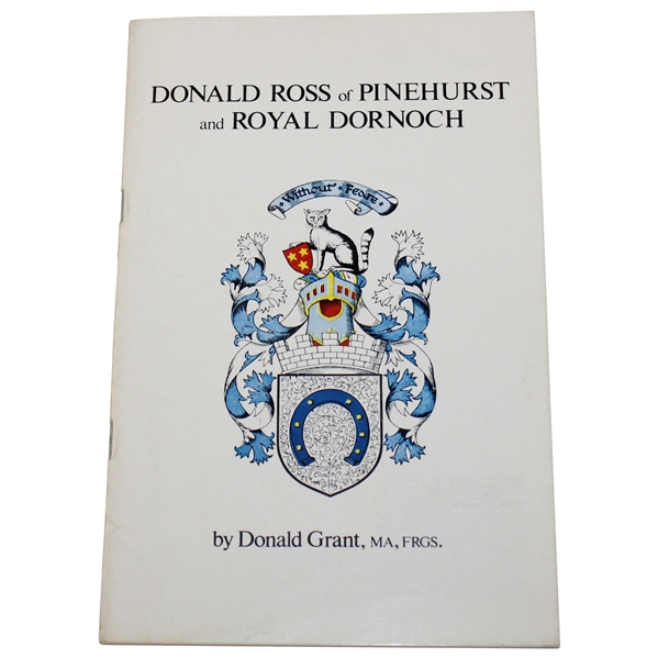 1973 Donald Ross of Pinehurst & Dornoch First Edition Booklet by Donald Grant