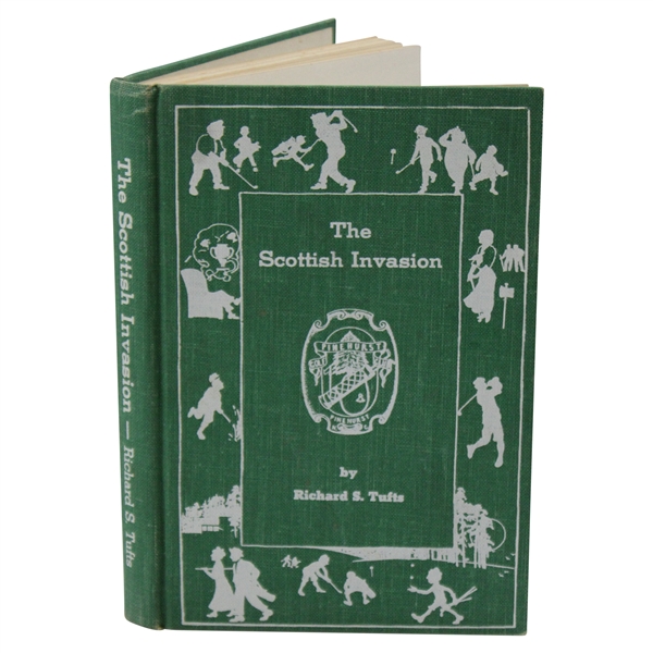 1962 Richard Tufts The Scottish Invasion Book Pinehurst 1st Ed.