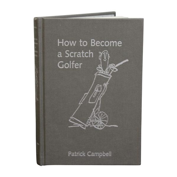 How To Become a Scratch Golfer Book Classics of Golf Edition by Patrick Campbell 