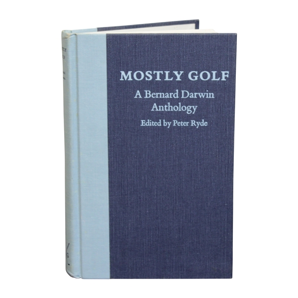 Mostly Golf: A Bernard Darwin Anthology Classic of Golf Book Edited by Peter Ryde
