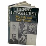 My Life And Soft Times Book Signed by By Henry Longhurst 