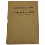1927 Hot To Play Golf 1st Edition Book by George E. Lardner Lardner