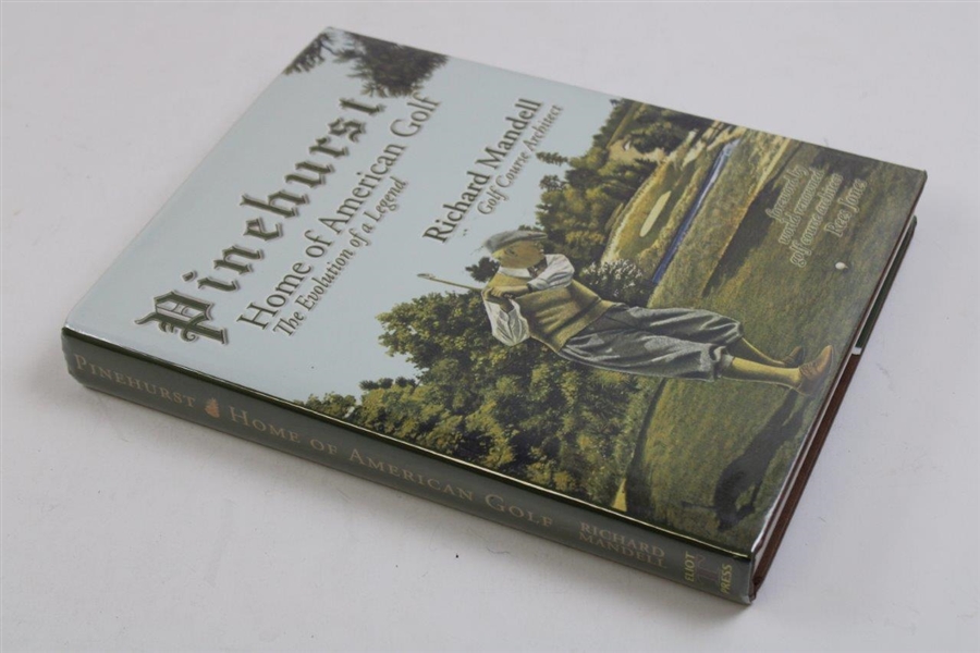 2007 First Edition Book 'Pinehurst: Home of American Golf' By Richard Mandell 