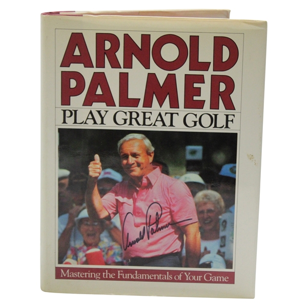 Arnold Palmer Signed 1987 Play Great Golf First Edition JSA ALOA