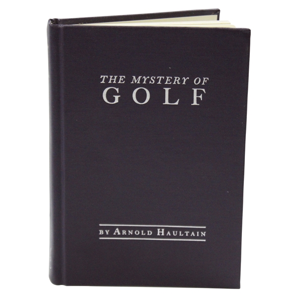 The Mystery Of Golf Book By Arnold Haultain - Classics of Golf 