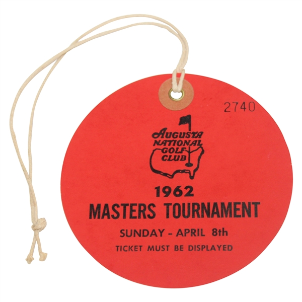 1962 Masters Tournament Sunday Fourth Rd Ticket #2740 - Arnold Palmer Winner