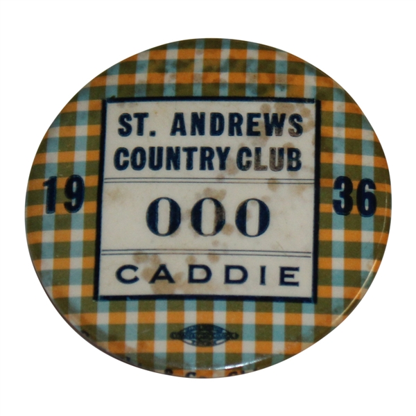 1936 St Andrews Country Club Caddie Badge #000