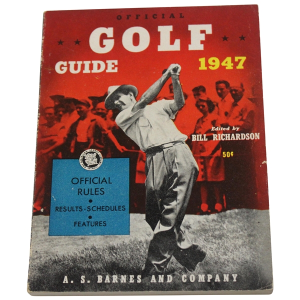 1947 Official Golf Guide & Official Rules Edited By Bill Richardson