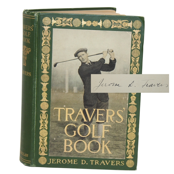 Jerome Travers Signed 1913 Travers Golf Book JSA ALOA