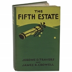 1926 1St Ed ' The Fifth Estate, Thirty Years Of Golf' By Jerome Travers And James Crowell