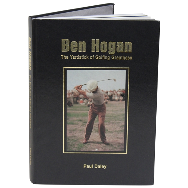 2017 Ltd Ed 21/500 Ben Hogan The Yardstick Of Golfing Greatness Signed By Author Paul Daley
