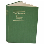 1950 Second Edition 'Golf Courses Design Construction And Upkeep' 