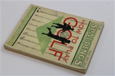 1930 'Spalding Athletic Library No. 4B How To Play Golf' Edited by Innis Brown