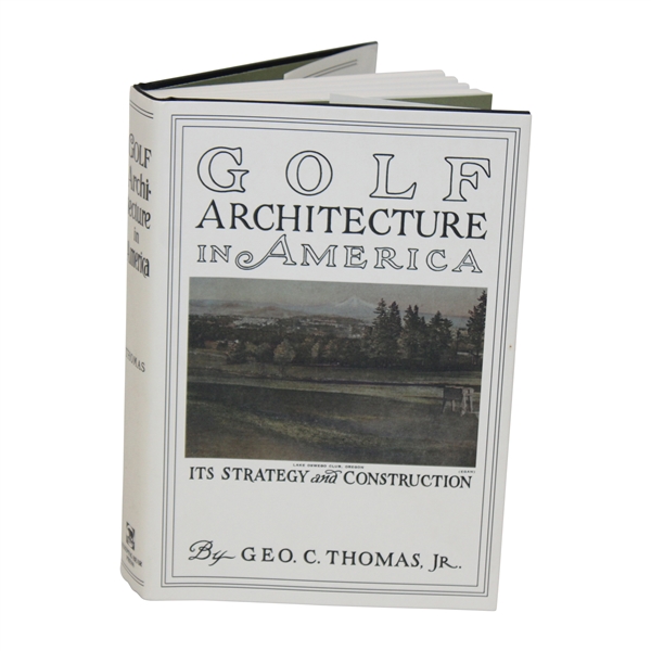 1927 Golf Architecture In America by George C. Thomas  w/Dust Cover- Canadian Reproduction Copy