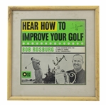 Bob Rosburg Signed 'Hear How To Improve Your Golf' Framed Advertisement JSA ALOA