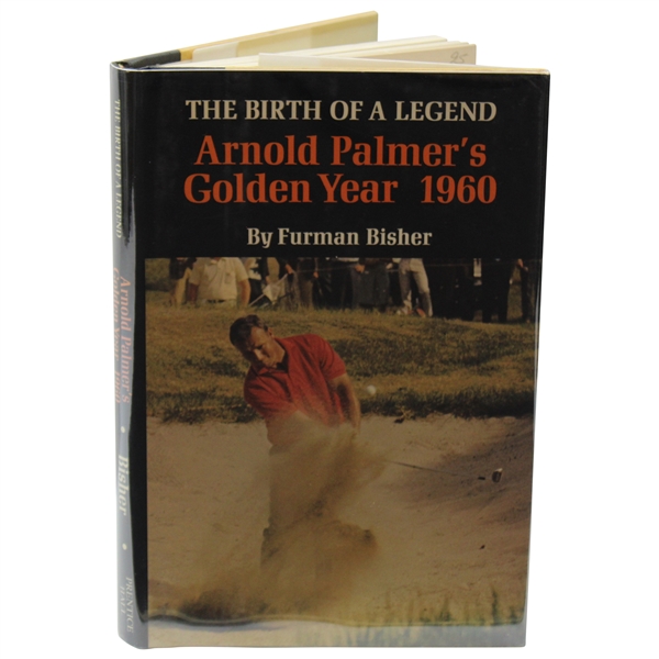 Arnold Palmer Signed The Birth Of A Legend Arnold Palmers Golden Year 1960 by Furman Bisher Book JSA ALOA