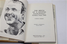 Arnold Palmer Signed 'The Birth Of A Legend Arnold Palmers Golden Year 1960' by Furman Bisher Book JSA ALOA