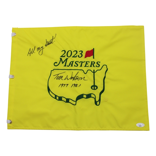 Tom Watson Signed 2023 Masters Flag w/Years Won & All My Best JSA #CB9604