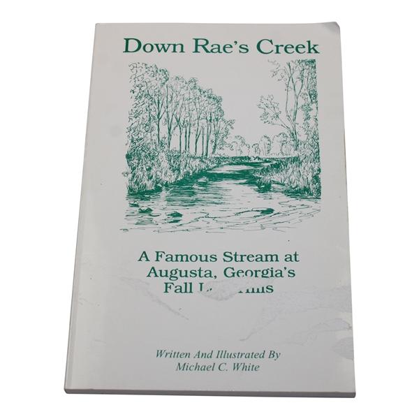 1996 Down Raes Creek: A Famous Stream at Augusta...Hills Book by Author White - Clampett Collection
