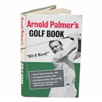 1961 Hit It Hard First Edition Book by Arnold Palmer