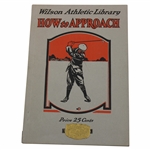 1922 Wilson Athletic Library How To Approach by John Duncan Dunn