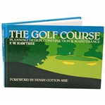 1987  The Golf Course: Planning, Design, Construction & Maintenance Book By F.W. Hawtree