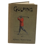 1898 Golfing By Hutchinson Book