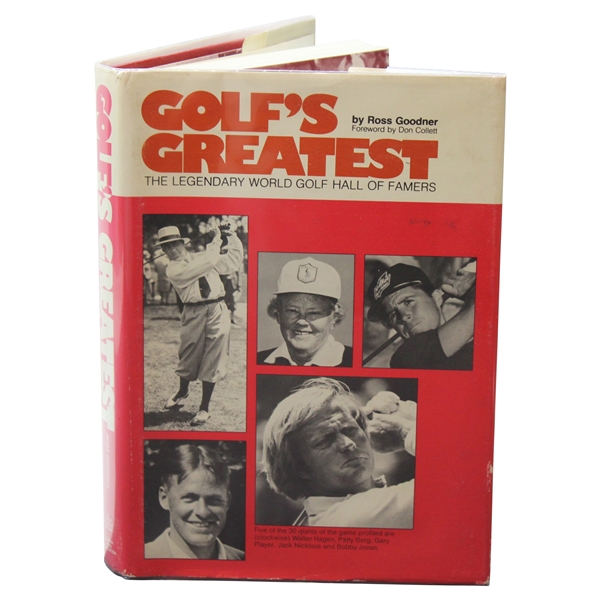 1978 Golfs Greatest The Legendary World Golf Hall of Famers First Edition Book Signed by Author Ross Goodner