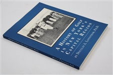 1998 'A History of Golf in New York’s Capital Region' 1st Edition Book by Douglas Lonnstrom