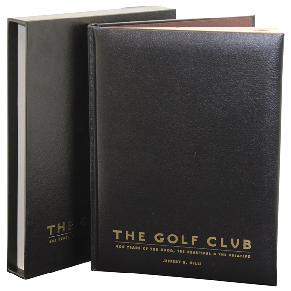 2003 The Golf Club 400 Years…The Creative Signed Presentation Book by Author Jeff Ellis