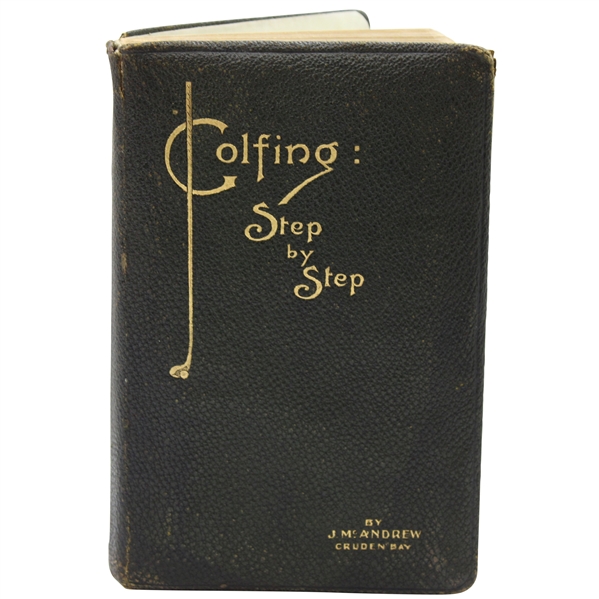 1910 Golfing Step by Step Book by J. Mcandrew
