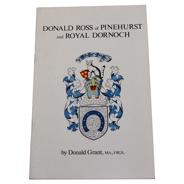 1973 Donald Ross of Pinehurst & Dornoch First Edition Booklet by Donald Grant