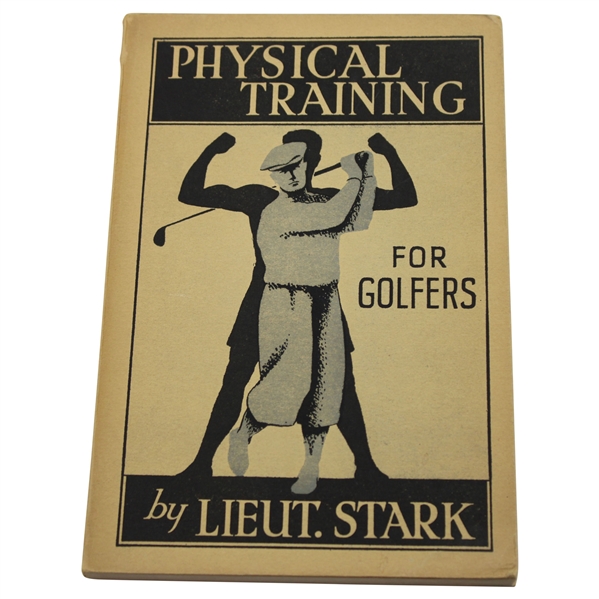 1937 Physical Training For Golfers by Lieut Stark First Edition Book
