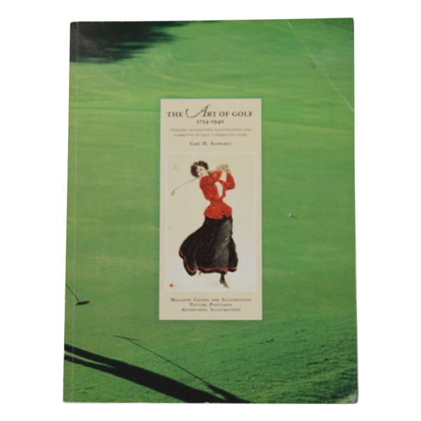 1990 The Art of Golf, 1754-1940: Timeless, Enchanting…..Golfs Formative Years Book by Gary Schwartz