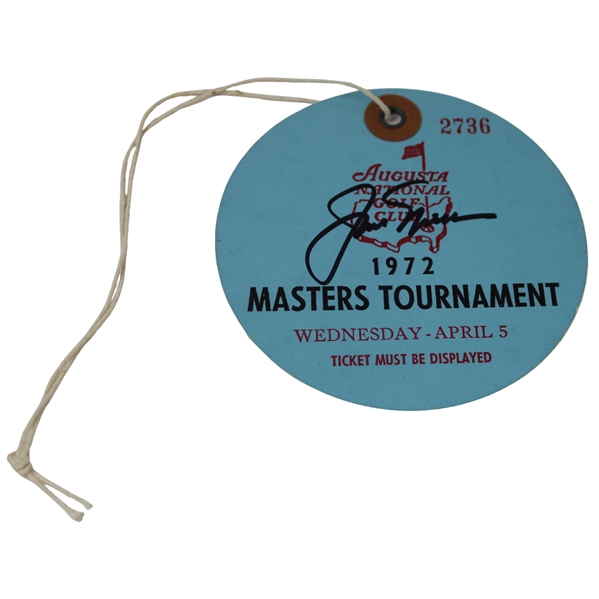 Jack Nicklaus Signed 1972 Masters Tournament Wednesday Practice Round Ticket JSA ALOA