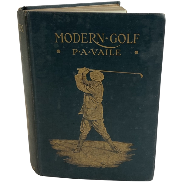 Vaile, P. A. Modern Golf. Adam and Charles Black, 1909. First Edition.