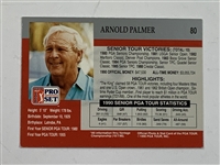 Arnold Palmer Signed 1990 Pro Set Senior PGA Tour Arnold Palmer Trading Card Number 80 JSA ALOA
