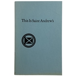 1988 This Is Saint Andrews by Ford Frick 100th Anniversary Reprint Edition