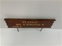 National Golf Links of America Used Painted Wooden Tee Sign 'Plateau' Hole No. 11 Marker