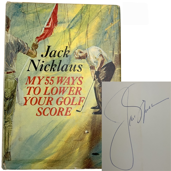 Jack Nicklaus Signed My 55 Ways to Lower Your Golf Score. Simon and Schuster, 1964. First Edition JSA ALOA