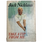 Jack Nicklaus Signed Take a Tip from Me. Simon and Schuster, 1968. First Edition JSA ALOA