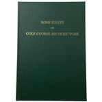 Colt, H. S. and C. H. Alison. Some Essays on Golf-Course Architecture. Grant Books, 1990. Limited Edition #76/700 (Signed)