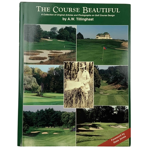Tillinghast, A.W. The Course Beautiful. TreeWolf Productions, 1995. (DJ)