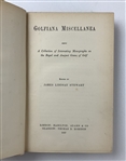 Stewart, James Lindsay (Ed.). Golfiana Miscellanea. Hamilton, Adams & Co. & Thomas D. Morison, 1887. First Edition.