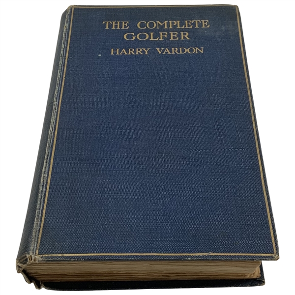 Vardon, Harry. The Complete Golfer. Methuen & Co., 1905. Second Edition.